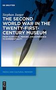 The Second World war in the Twenty-First-Century Museum: From Narrative, Memory, and Experience to Experientiality (Media and Cultural Memory / Medien und Kulturelle Erinnerung Book 26) (Issn) [Hardcover ] (en Inglés)
