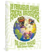 The Fabulous Furry Freak Brothers: The Idiots Abroad and Other Follies (Freak Brothers Follies) (en Inglés)