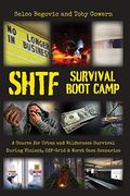Shtf Survival Boot Camp: A Course for Urban and Wilderness Survival During Violent, Off-Grid, & Worst Case Scenarios (en Inglés)