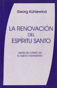 La Renovación del Espíritu Santo: visión de futuro en el Nuevo Testamento