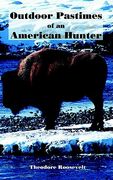 outdoor pastimes of an american hunter