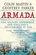 Armada: The Spanish Enterprise and England'S Deliverance in 1588 (en Inglés)