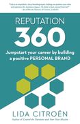 Reputation 360: Jumpstart your career by building a positive personal brand (en Inglés)