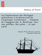 Les Explorations des Portugais antérieures à la découverte de l'Amérique. Conférence ... Traduite de l'espagnol par A. B (en Francés)