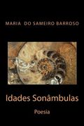 Idades Sonambulas: Poesia (Portuguese Edition)