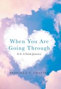 When You Are Going Through: It Is a Faith Journey (en Inglés)