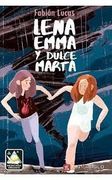 Lena, emma y dulce marta