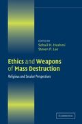 Ethics and Weapons of Mass Destruction Paperback: Religious and Secular Perspectives (Ethikon Series in Comparative) (en Inglés)