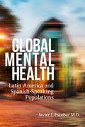 Global Mental Health: Latin America and Spanish-Speaking Populations(Rutgers Univ pr) (en Inglés)