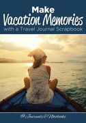 Make Vacation Memories with a Travel Journal Scrapbook (en Inglés)
