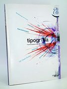 Tipografia: Proyectos Tipograficos Reales del Briefing a la Soluc ion Definitiva (in Spanish)