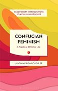 Confucian Feminism: A Practical Ethic for Life (en Inglés)