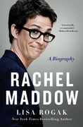 Rachel Maddow: A Biography 