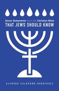 Seven Statements from the Christian Bible that Jews Should Know (en Inglés)