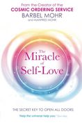 the miracle of self-love: the secret key to open all doors (en Inglés)