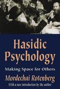 Hasidic Psychology: Making Space for Others (en Inglés)