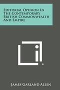 Editorial Opinion in the Contemporary British Commonwealth and Empire (en Inglés)