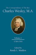 The Correspondence of the Rev. Charles Wesley, M.A. Volume 2: 1750-1765 (en Inglés)