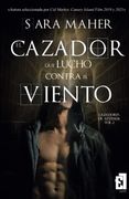 El Cazador que Luchó Contra el Viento (Cazadores de Leyenda)
