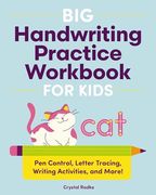 Big Handwriting Practice Workbook for Kids: Pen Control, Letter Tracing, Writing Activities, and More! (en Inglés)