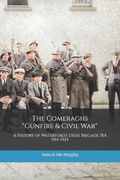 The Comeraghs Gunfire & Civil War: The story of the Deise Brigade IRA 1914-1924 (en Inglés)