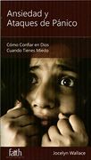 Ansiedad y Ataques de Pánico - Cómo Confiar en Dios Cuando Tienes Miedo