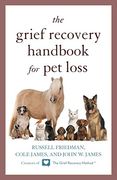 The Grief Recovery Handbook for Pet Loss (en Inglés)