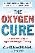 The Oxygen Cure: A Complete Guide to Hyperbaric Oxygen Therapy (en Inglés)