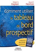 Comment utiliser le tableau de bord prospectif (in French)