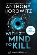 With a Mind to Kill: A James Bond Novel (en Inglés)