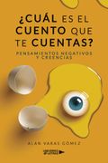¿CuáL es el Cuento que te Cuentas?