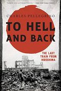 To Hell and Back: The Last Train From Hiroshima (Asia