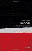 Blood: A Very Short Introduction (Very Short Introductions) (en Inglés)