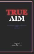True AIM: A Summation, Tangible, And Quotient From Rick Times (en Inglés)