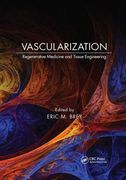 Vascularization: Regenerative Medicine and Tissue Engineering (en Inglés)