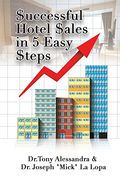 $Uccessful Hotel $Ales in 5 Easy $Teps (en Inglés)