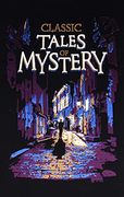 Classic Tales of Mystery (Leather-Bound Classics) (en Inglés)