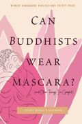 Can Buddhists Wear Mascara? (and Other Things I've Googled) (en Inglés)