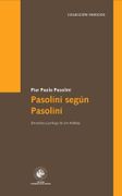 Pasolini según Pasolini