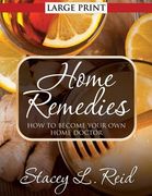 Home Remedies: How to Become Your Own Home Doctor (en Inglés)