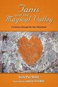 Tanis and the Magical Valley A Journey Through the Inca Heartland (en Inglés)