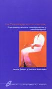 La Psicologia Como Ciencia: Principales Cambios Paradigmaticos Y Metodologicos