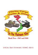 Marine Corps Tanks and Ontos in Vietnam: Book two - 1967 and 1968 (en Inglés)