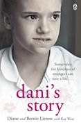 dani's story: a journey from neglect to love. diane and bernie lierow (en Inglés)