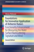 Foundations for Innovative Application of Airborne Radars: Functionality Enhancement for Measuring the Water Surface Backscattering Signature and Wind (en Inglés)