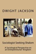 Sociologist Seeking Shalom: A Sociological Perspective on an Entrepreneurial Kingdom