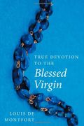true devotion to the blessed virgin