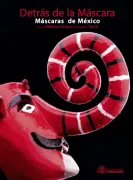 Detrás de la máscara. Máscaras de México