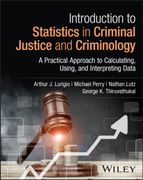 Introduction to Statistics in Criminal Justice and Criminology. A Practical Approach to Calculating, Using, and Interpreting Data (en Inglés)