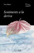 Sentiments a la deriva: La dérive des sentiments (Lo Marraco)